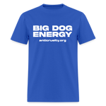Load image into Gallery viewer, "Big Dog Energy" Unisex Classic T-Shirt - royal blue
