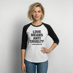 Load image into Gallery viewer, Love Means Anti-Cruelty Baseball T-Shirt - white/black
