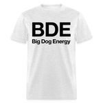 Load image into Gallery viewer, Big Dog Energy T-Shirt - light heather gray
