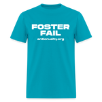 Load image into Gallery viewer, &quot;Foster Fail&quot; Unisex Classic T-Shirt - turquoise
