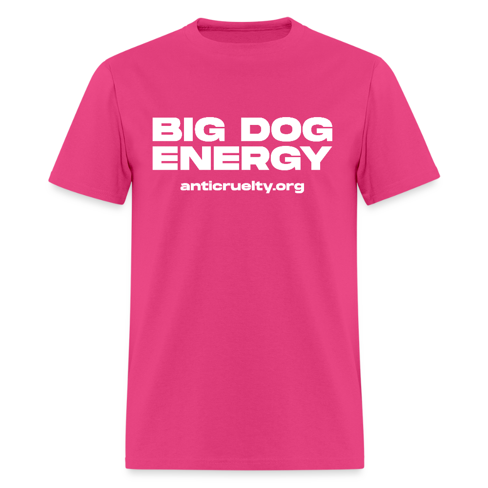 "Big Dog Energy" Unisex Classic T-Shirt - fuchsia