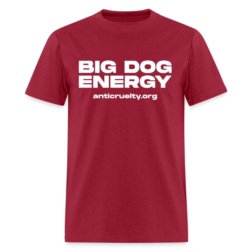 "Big Dog Energy" Unisex Classic T-Shirt - dark red