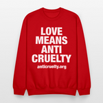 Load image into Gallery viewer, Love Means Anti-Cruelty Crewneck Sweatshirt - red
