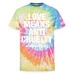 Load image into Gallery viewer, Love Means Anti-Cruelty Tie Dye T-Shirt - rainbow
