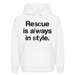 Load image into Gallery viewer, Rescue is always in style. Hoodie - white
