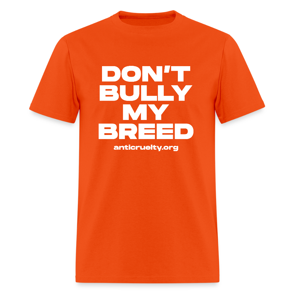 "Don't Bully My Breed" Unisex Classic T-Shirt - orange