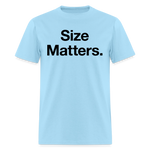 Load image into Gallery viewer, Size Matters T-Shirt - powder blue

