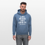 Load image into Gallery viewer, Love Means Anti-Cruelty Hoodie - denim blue
