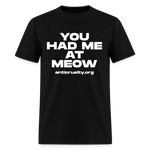 Load image into Gallery viewer, "You Had Me At Meow" Unisex Classic T-Shirt - black
