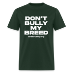 Load image into Gallery viewer, "Don't Bully My Breed" Unisex Classic T-Shirt - forest green
