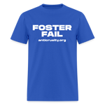 Load image into Gallery viewer, &quot;Foster Fail&quot; Unisex Classic T-Shirt - royal blue
