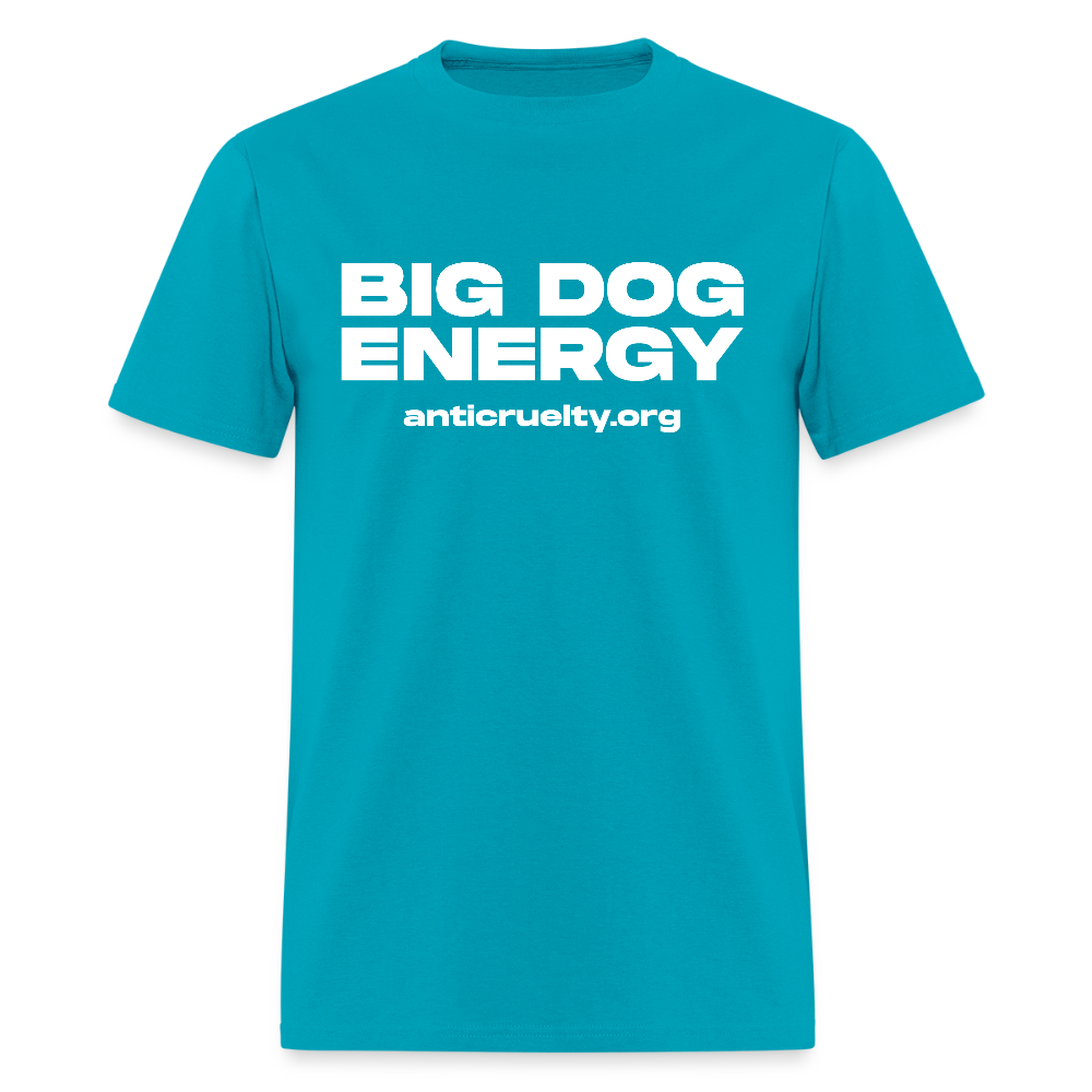 "Big Dog Energy" Unisex Classic T-Shirt - turquoise