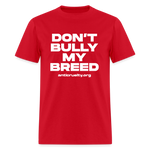 Load image into Gallery viewer, "Don't Bully My Breed" Unisex Classic T-Shirt - red
