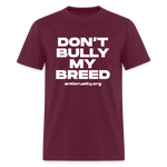 Load image into Gallery viewer, "Don't Bully My Breed" Unisex Classic T-Shirt - burgundy
