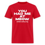 Load image into Gallery viewer, "You Had Me At Meow" Unisex Classic T-Shirt - red
