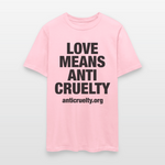 Load image into Gallery viewer, Love Means Anti-Cruelty T-Shirt - pink
