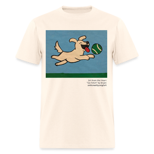"Go Fetch" Art From The Heart Adult T-Shirt - natural