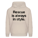 Load image into Gallery viewer, Rescue is always in style. Hoodie - Sand
