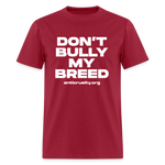 Load image into Gallery viewer, &quot;Don&#39;t Bully My Breed&quot; Unisex Classic T-Shirt - dark red
