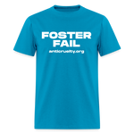 Load image into Gallery viewer, "Foster Fail" Unisex Classic T-Shirt - turquoise
