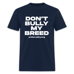 Load image into Gallery viewer, "Don't Bully My Breed" Unisex Classic T-Shirt - navy
