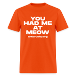 Load image into Gallery viewer, "You Had Me At Meow" Unisex Classic T-Shirt - orange
