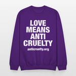 Load image into Gallery viewer, Love Means Anti-Cruelty Crewneck Sweatshirt - purple
