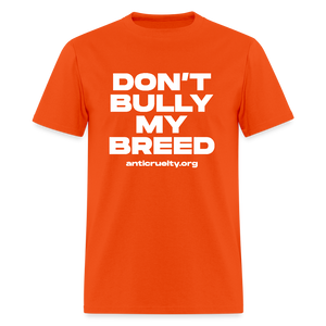 "Don't Bully My Breed" Unisex Classic T-Shirt - orange