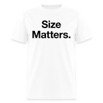 Load image into Gallery viewer, Size Matters T-Shirt - white
