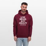 Load image into Gallery viewer, Love Means Anti-Cruelty Hoodie - burgundy
