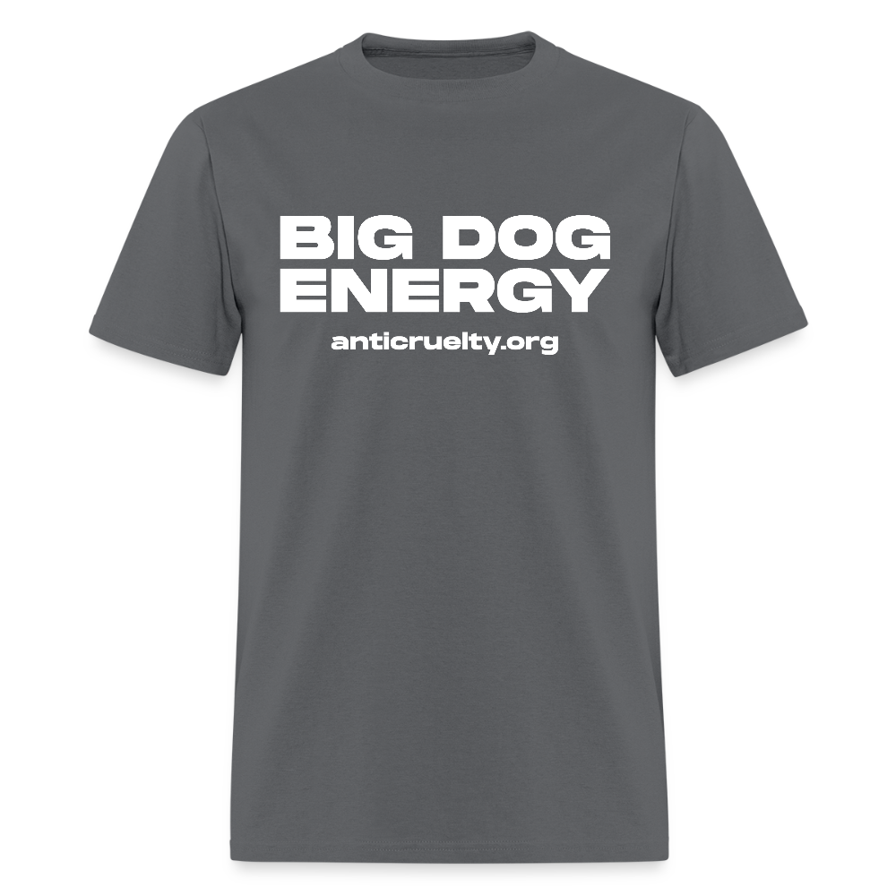 "Big Dog Energy" Unisex Classic T-Shirt - charcoal