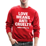 Load image into Gallery viewer, Love Means Anti-Cruelty Crewneck Sweatshirt - red
