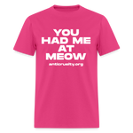 Load image into Gallery viewer, "You Had Me At Meow" Unisex Classic T-Shirt - fuchsia
